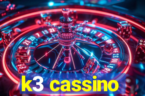 k3 cassino